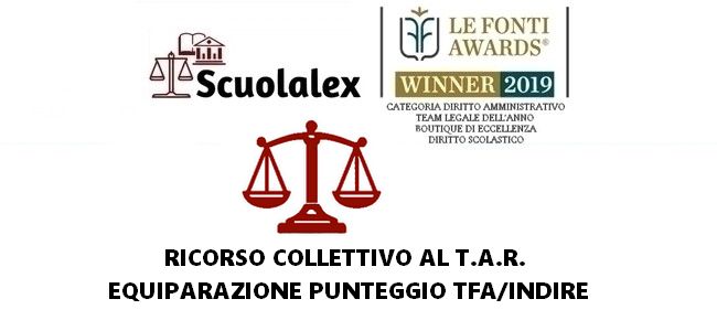 RICORSO COLLETTIVO AL T.A.R. – EQUIPARAZIONE PUNTEGGIO TFA/INDIRE